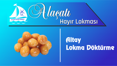 Altay Lokma Döktürme