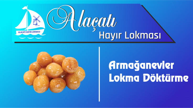 Armağanevler Lokma Döktürme