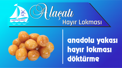 Anadolu Yakası Hayır Lokması Döktürme