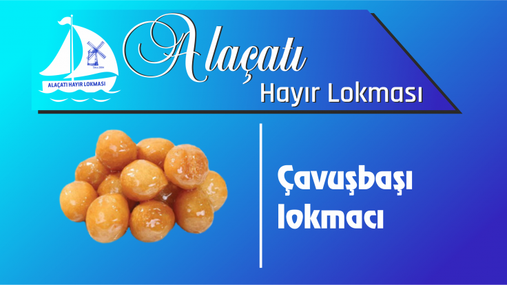 Beykoz Çavuşbaşı Mahallesi Lokmacı