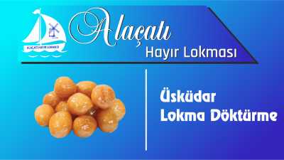 Üsküdar Lokma Döktürme