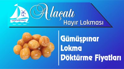 Kartal Gümüşpınar Mahallesi Lokma Döktürme Fiyatları