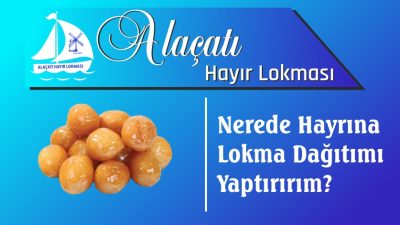 Nerede Hayrına Lokma Dağıtımı Yaptırırım