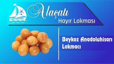 Beykoz Anadoluhisarı Lokmacı