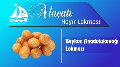 Beykoz Anadolukavağı Lokmacı