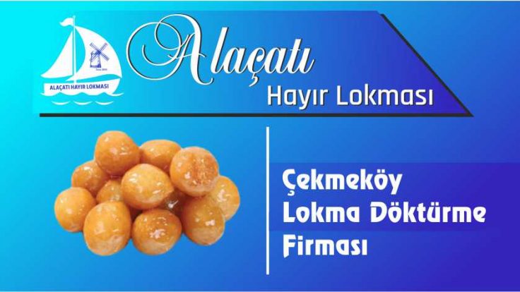 Çekmeköy Lokma Döktürme Firması