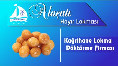 Kağıthane Lokma Döktürme Firması