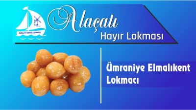 Ümraniye Elmalıkent Lokmacı