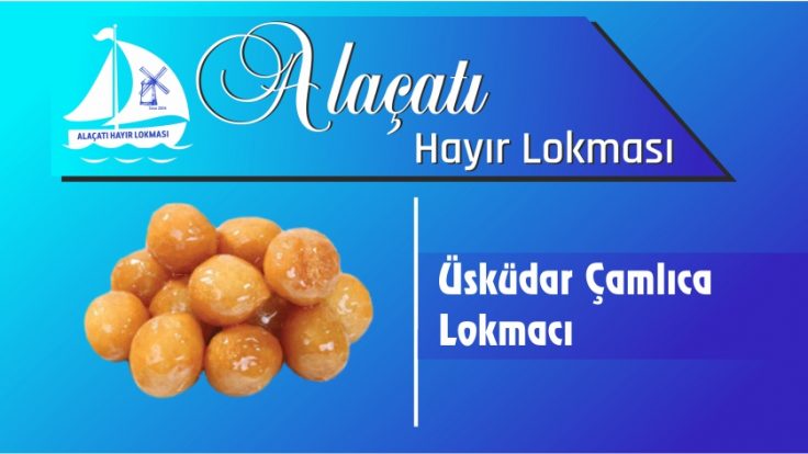 Üsküdar Çamlıca Lokmacı