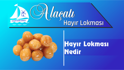 Hayır Lokması Nedir?
