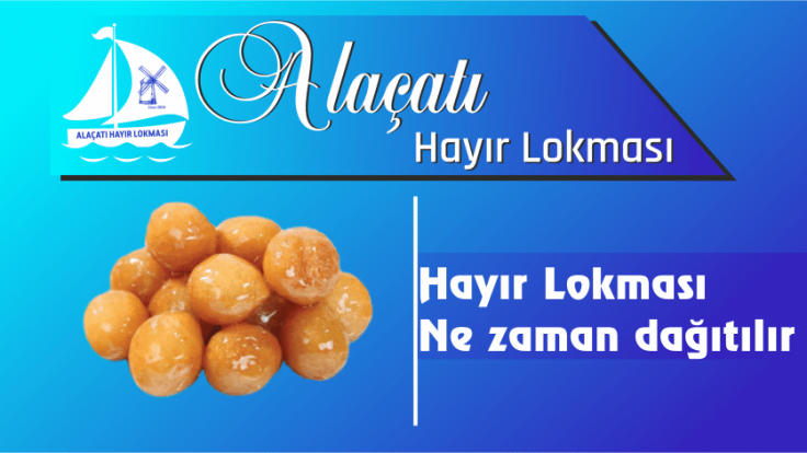 Hayır Lokması Ne Zaman Dağıtılır?