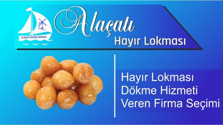 Hayır Lokması Dökme Hizmeti Veren Firma Seçimi