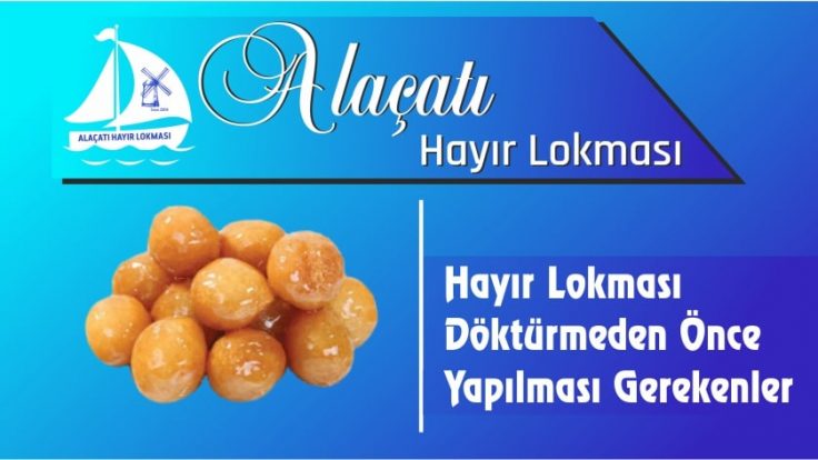 Hayır Lokması Döktürmeden Önce Yapılması Gerekenler