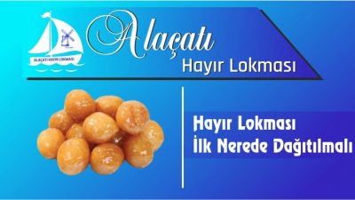 Hayır Lokması İlk Nerede Dağıtılmalı