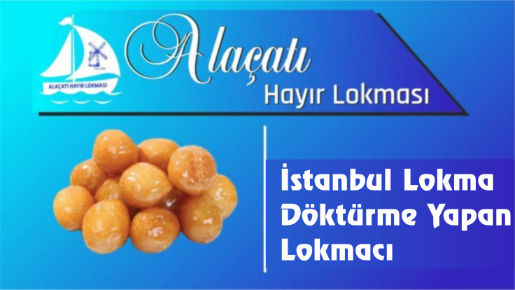 İstanbul’da Lokma Döktürme Yapan Lokmacı