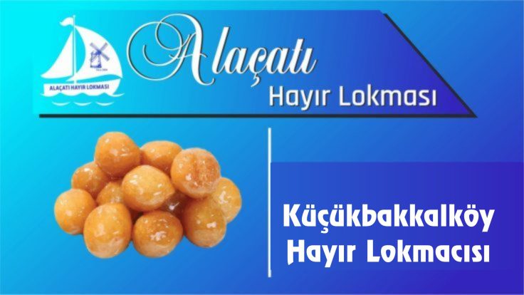 Küçükbakkalköy Hayır Lokmacısı