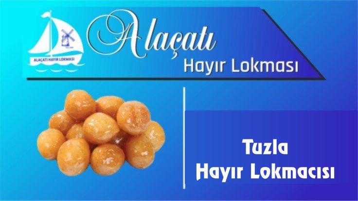 Tuzla Hayır Lokmacısı