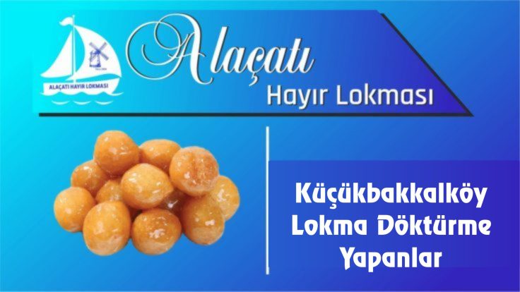 Küçükbakkalköy Lokma Döktürme Yapanlar