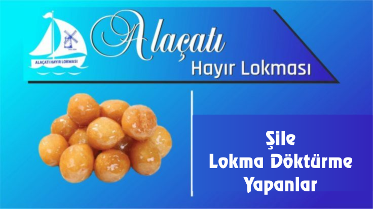 Şile Lokma Döktürme Yapanlar