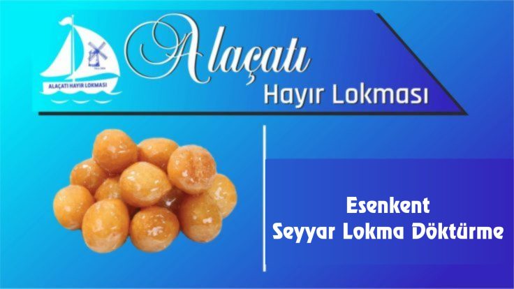 Esenkent Seyyar Lokma Döktürme