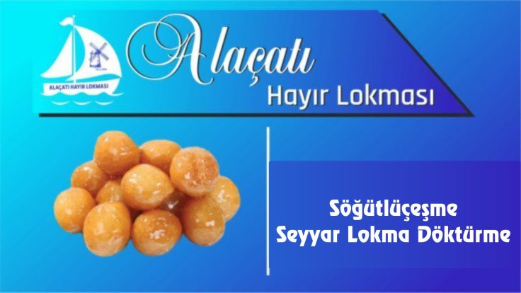 Söğütlüçeşme Seyyar Lokma Döktürme