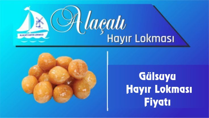 Gülsuyu Hayır Lokması Fiyatı