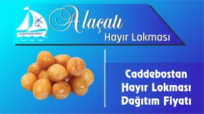 Caddebostan Hayır Lokması Dağıtım Fiyatı