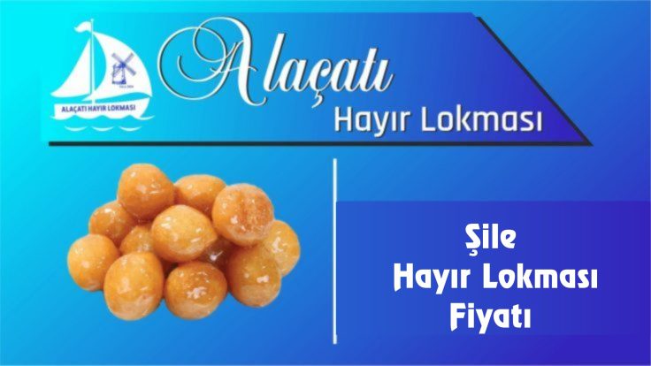 Şile Hayır Lokması Fiyatı