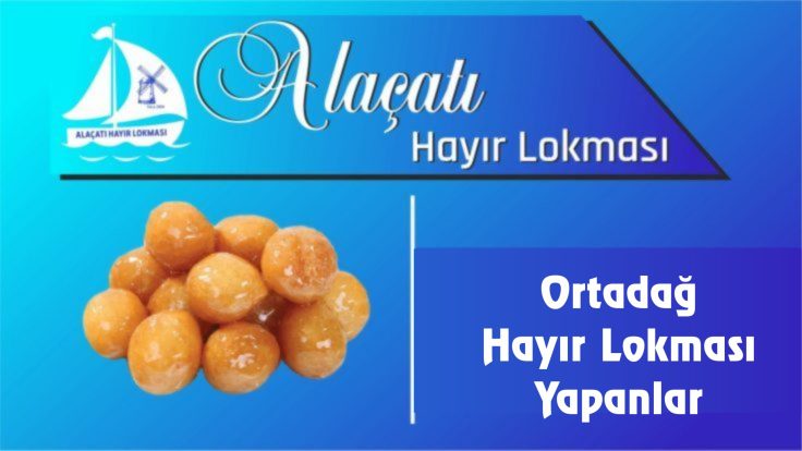 Ortadağ Hayır Lokması Yapanlar