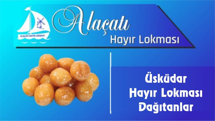 Üsküdar Hayır Lokması Dağıtanlar