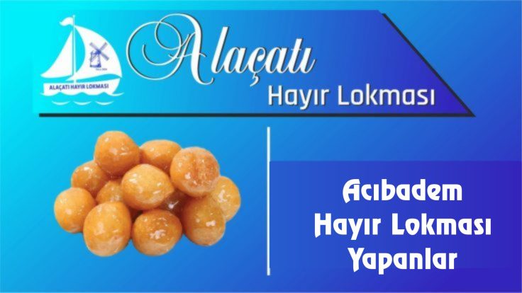 Acıbadem Hayır Lokması Yapanlar
