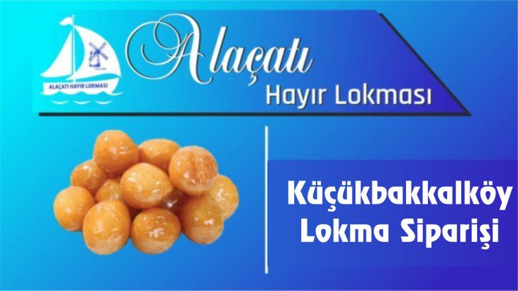 Küçükbakkalköy Lokma Siparişi