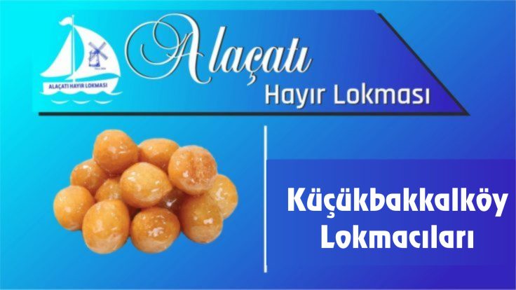 Küçükbakkalköy Lokmacıları