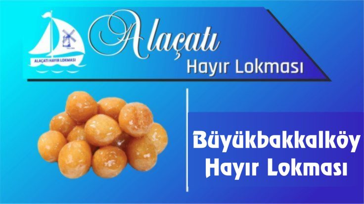 Büyükbakkalköy Hayır Lokması