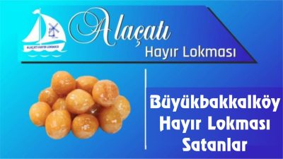 Büyükbakkalköy Hayır Lokması Satanlar